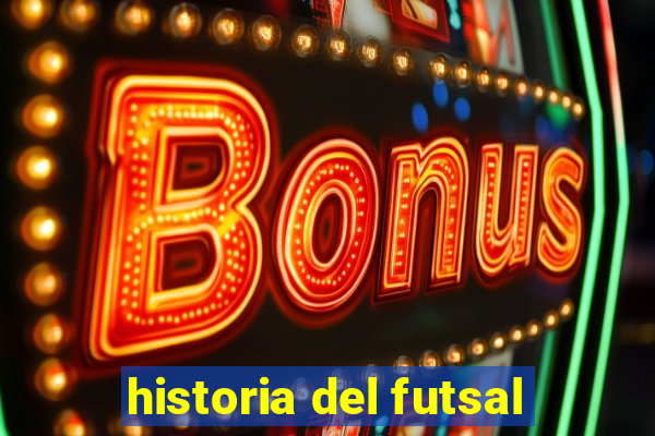 historia del futsal